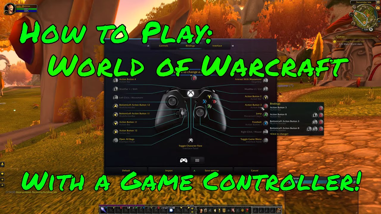 Outdated, See New Video***]How To Use ConsolePort To Play WoW With A ...