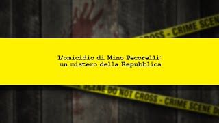 CRIMINI E CRIMINOLOGIA. L’omicidio di Mino Pecorelli: un mistero della Repubblica