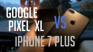 Google Pixel XL vs iPhone 7 Plus - It's never been so hard to choose!