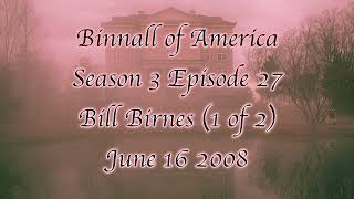 Binnall of America: S3 E27: Bill Birnes (1 of 2)