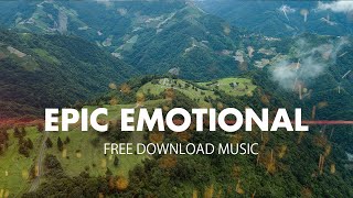 Emotional Cinematic Epical - Dramatic Film Score Background | Royalty Free Download Music for Video