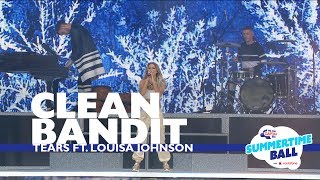 Clean Bandit Tears ft Louisa Johnson Live At Capital s Summertime Ball 2017