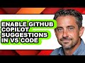 How to Enable Github Copilot Suggestions in Vs Code - Which Is Better?