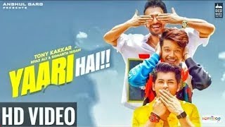 Yaari Hai Full Song Tony Kakkar | Riyaz | Siddharth Nigam | Yaari Tony Kakkar | Yaari Riyaz Song