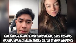 FIKI NAKI DENGAN CEWEK BARU KENAL, SEMOGA BISA KOMUNIKASI DENGAN LANCAR