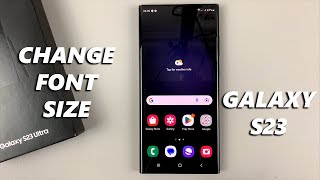 How To Change Font Size On Samsung Galaxy S23/S23+/S23 Ultra