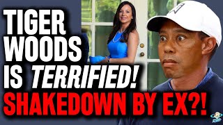 SHAKEDOWN!? Tiger Woods' Ex Threatens To EXPOSE Another Scandal!? "He's Terrified" | A Lawyer Reacts