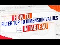 How to Filter by Top 10 In Tableau