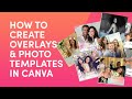 How to Create Overlays & Photo Templates in Canva | Photo Booth Software