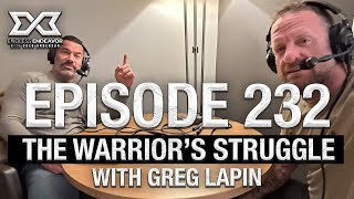 Episode 232 The Warriors Struggle with Greg Lapin Endless Endeavor Podcast with Greg Anderson