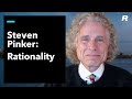 Rationality: Steven Pinker