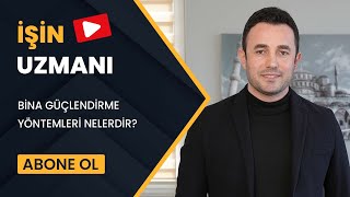 İŞİN UZMANI/ BİNA GÜÇLENDİRME YÖNTEMLERİ NELERDİR?/ HAKAN ERŞARU (14 MART)