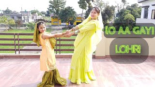 lo aa gyi lohri|| Nitika Joshi & Kavita|| Bollywood Song|| Happy Lohri|| Dance Cover|| Bhangra.