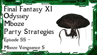 FFXI - Odyssey Mboze Vengeance 5 Clear with 2 Different Party Setups