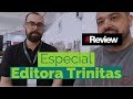 ESPECIAL EDITORA TRINITAS - REVIEW