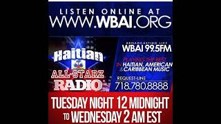 HAITIAN ALL-STARZ RADIO on WBAI 99.5FM - EPISODE #27 Host: DJ Hard Hittin Harry