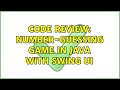 Code Review: Number-guessing game in Java with Swing UI (2 Solutions!!)