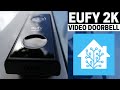 Eufy 2K Wireless Doorbell (PREVIEW + HOME ASSISTANT)