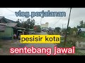 Vlog perjalanan menuju pusat kota jawai@alfatirardiansah