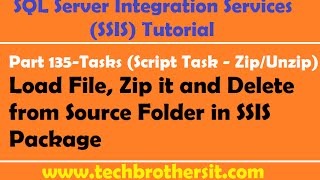 SSIS Tutorial Part 135-Load, Zip and Delete Multiple Flat Files in SSIS Package