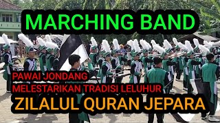 MARCHING BAND ZILALUL QURAN - DALAM RANGKA PAWAI JONDANG MELESTARIKAN TRADISI LELUHUR - DESA KAWAK