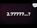 What are Recurring Decimal Numbers? | Don't Memorise