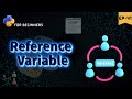 Reference variable in OOPS 🤹‍♀️ || python for beginners