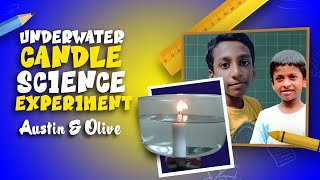 Underwater Candle - Science Experiment | Project Malayalam  | Austin&Olive
