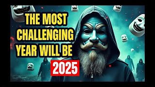 URGENT! 2025 will be the MOST CHALLENGING year for the CHOSEN ONE