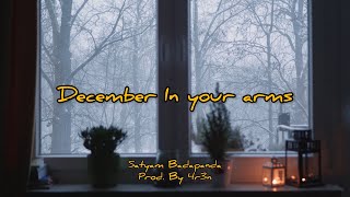 7- December In Your Arms | Title Track | Satyam Badapanda | Prod by @prodby4R3n