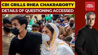 CBI Grills Rhea Chakraborty; Details Of CBI's Questioning Accessed | News Unlocked With Rajdeep