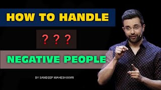 How to Handle Negative People | #Shorts | Motivational Video by Sandeep Maheshwari in Hindi 🔥