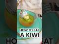 How to eat a kiwi formally like a Queen🥝