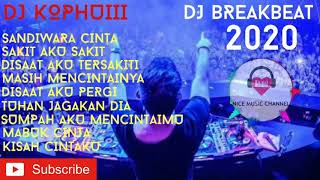 Download Lagu DJ KOPHUIII DJ BREAKBEAT 2020 DJ SANDIWARA CINTA V... MP3 Gratis