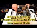 How to Easily Test a Computers Power Supply with Simple Tools