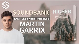 SOUNDBANK (Inspired by Martin Garrix) - Higher FREE TO DOWNLOAD (SAMPLES, MIDI, PRESETS)