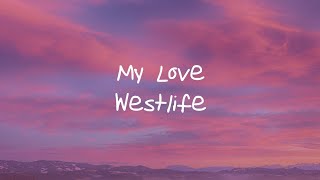 Westlife - My Love lirik