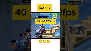 40 fps 60 fps 120 fps pubg gameplay #shortvideo #bgmi #pubgmobile