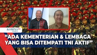 Eks KA BAIS TNI Jelaskan Soal Lembaga dan Kementerian yang Bisa Ditempati TNI Aktif