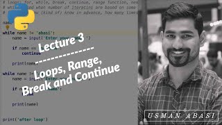 Python Lecture 3: Loops in Python | "for" vs "while" loop | "continue" vs "break" statement