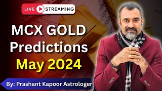 MCX GOLD Predictions May 2024 | Prashant Kapoor