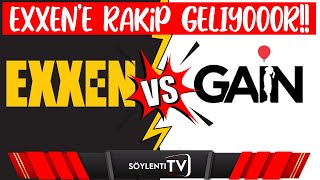 EXXEN'E RAKİP GELİYOR - ACUN ILICALI - EXXEN - GAİN TV