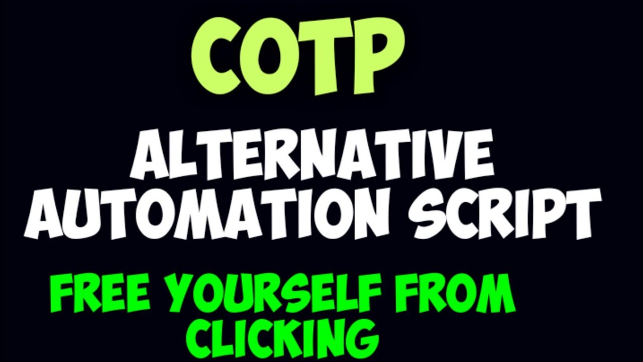 Cotp Alternative Automation Script Imacros Extension Youtube