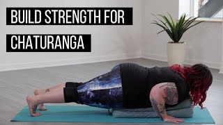 How to Build Strength for Chaturanga