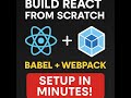 Build React from Scratch: Babel + Webpack Setup in Minutes!