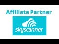 How to BECOME an AFFILIATE PARTNER of SKYSCANNER for Travel Websites | LIBONMELANGASTRAVEL