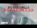 Bxdbxss, Mullo - Regardless (Official Animated Vizualizer)