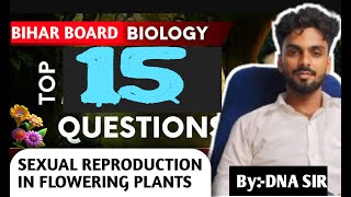 sexual reproduction in flowering  plant top 15 questions for Bihar board