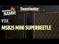 Summer NAMM 2018 Vox MSB25 Mini Superbeetle Mini-stack Demo