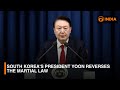 South Korea's President Yoon reverses the martial law | DD India